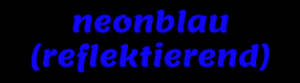 Neonblau reflektierend