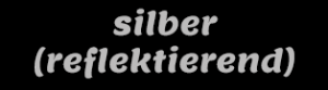 Silber reflektierend